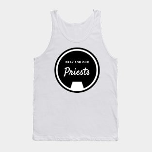 Pray for our Priests Tank Top